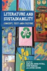 Literature and Sustainability - Adeline Johns-Putra ; John Parham ; Louise Squire - 9781526182357