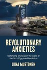 Revolutionary Anxieties - Liina Mustonen - 9781526187673