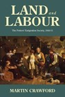 Land and Labour - Martin (Emeritus Professor of Anglo-American History) Crawford - 9781526194916