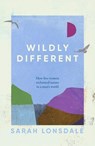 Wildly Different - Sarah Lonsdale - 9781526195067