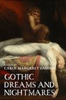 Gothic Dreams and Nightmares - Carol Davison - 9781526195388