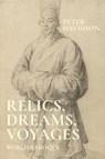 Relics, Dreams, Voyages - Peter Davidson - 9781526195548