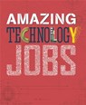 Amazing Jobs: Technology - Colin Hynson - 9781526300065