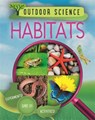Outdoor Science: Habitats - Sonya Newland - 9781526309433