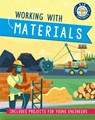 Kid Engineer: Working with Materials - Sonya Newland - 9781526312662