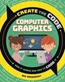 Create the Code: Computer Graphics - Max Wainewright - 9781526313614