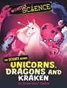 Monster Science: The Science Behind Unicorns, Dragons and Kraken - Joy Lin - 9781526313676