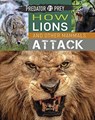 Predator vs Prey: How Lions and other Mammals Attack - Tim Harris - 9781526314451