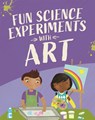 Fun Science: Experiments with Art - Claudia Martin - 9781526316783