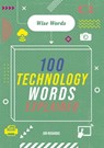 Wise Words: 100 Technology Words Explained - Jon Richards - 9781526317063