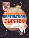 Space Station Academy: Destination Jupiter - Sally Spray - 9781526320797