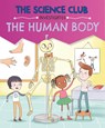 The Science Club Investigates: The Human Body - Mary Auld - 9781526321619