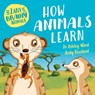 Zany Brainy Animals: How Animals Learn - Ashley Ward - 9781526323941