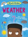 Q and A Kids: Weather - Amy Chapman - 9781526324139