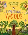 Adventures in Nature: Exploring Woods - Jen Green - 9781526327413