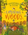 Adventures in Nature: Exploring Woods - Jen Green - 9781526327420