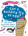 A Question of the Arts: Can a Building Fry an Egg? (and other questions about architecture) - Mary Auld - 9781526329769