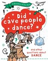 A Question of the Arts: Did Cave People Dance? (and other questions about dance) - Mary Auld - 9781526329776