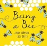 Being a Bee - Jinny Johnson - 9781526360595