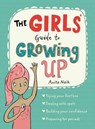 The Girls' Guide to Growing Up - Anita Naik - 9781526360878