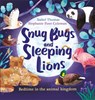 Snug Bugs and Sleeping Lions - Isabel Thomas - 9781526362568
