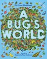 A Bug's World - Erica McAlister - 9781526363060