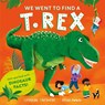 We Went to Find a T. Rex - Catherine Cawthorne - 9781526365613
