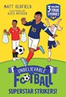 Unbelievable Football Short Colour Stories: Superstar Strikers! - Matt Oldfield - 9781526367501