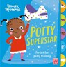 Toddler Triumphs: Potty Superstar - Pat-a-Cake ; Fiona Munro - 9781526381514