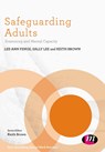 Safeguarding Adults - Lee-Ann Fenge ; Sally Lee ; Keith Brown - 9781526424778