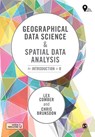 Geographical Data Science and Spatial Data Analysis - Lex Comber ; Chris Brunsdon - 9781526449368