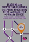 Teaching and Supporting Children with Special Educational Needs and Disabilities in Primary Schools - Jonathan Glazzard ; Jane Stokoe ; Alison Hughes ; Annette Netherwood - 9781526459503