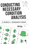 Conducting Necessary Condition Analysis for Business and Management Students - Dul - 9781526460134
