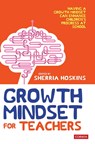 Growth Mindset for Teachers - Hoskins - 9781526460233