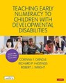 Teaching Early Numeracy to Children with Developmental Disabilities - Corinna Grindle ; Richard Hastings ; Robert J Wright - 9781526487537