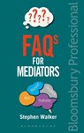 FAQs for Mediators - Stephen Walker - 9781526500854