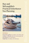 Ray and McLaughlin's Practical Inheritance Tax Planning - Mark McLaughlin - 9781526507815