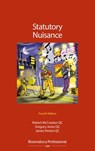 Statutory Nuisance - Robert McCracken KC ; Gregory (Francis Taylor Building Jones KC ; James (Francis Taylor Building) Pereira KC - 9781526509581