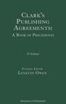 Clark's Publishing Agreements: A Book of Precedents - Lynette Owen - 9781526516947
