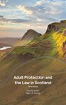 Adult Protection and the Law in Scotland - Nicola Smith ; Nairn R Young - 9781526523402