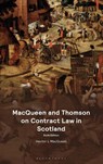MacQueen and Thomson on Contract Law in Scotland - Hector L (University of Edinburgh MacQueen - 9781526528940