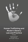 Human Trafficking and Modern Slavery Law and Practice - Philippa (Southwell & Partners Southwell ; Michelle (Upper Tribunal) Brewer ; Ben (5 Paper Buildings Douglas-Jones KC - 9781526529145