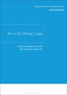 AI in Criminal Law - Dr Aine Josephine Tyrrell ; Ben (5 Paper Buildings Douglas-Jones KC - 9781526531599