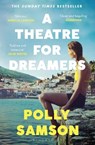 A Theatre for Dreamers - Polly Samson - 9781526600592