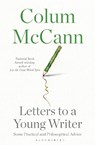 Letters to a Young Writer - Colum McCann - 9781526600943