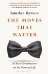 The Moves that Matter - Jonathan Rowson - 9781526603876
