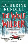 The Wolf Wilder - Katherine Rundell - 9781526605511