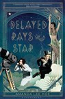 Delayed Rays of a Star - Amanda Lee Koe - 9781526609021