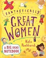 Fantastically Great Women A Big Ideas Notebook -  - 9781526610119