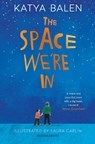 The Space We're In - KATYA BALEN,  Balen - 9781526610942